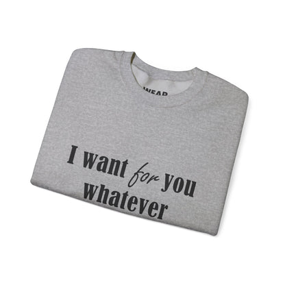 Whatever You Want for Palestine, Sweatshirt