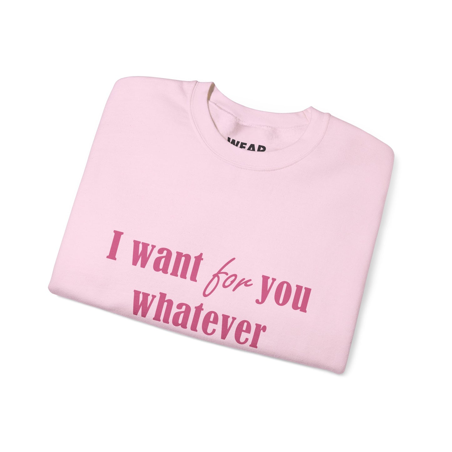Whatever You Want for Palestine, Sweatshirt
