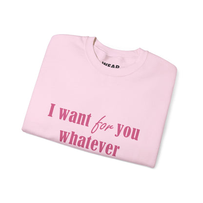 Whatever You Want for Palestine, Sweatshirt