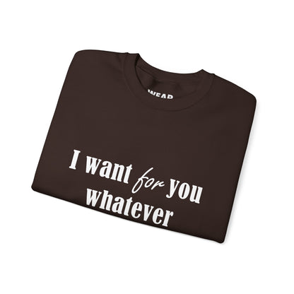 Whatever You Want for Palestine, Sweatshirt
