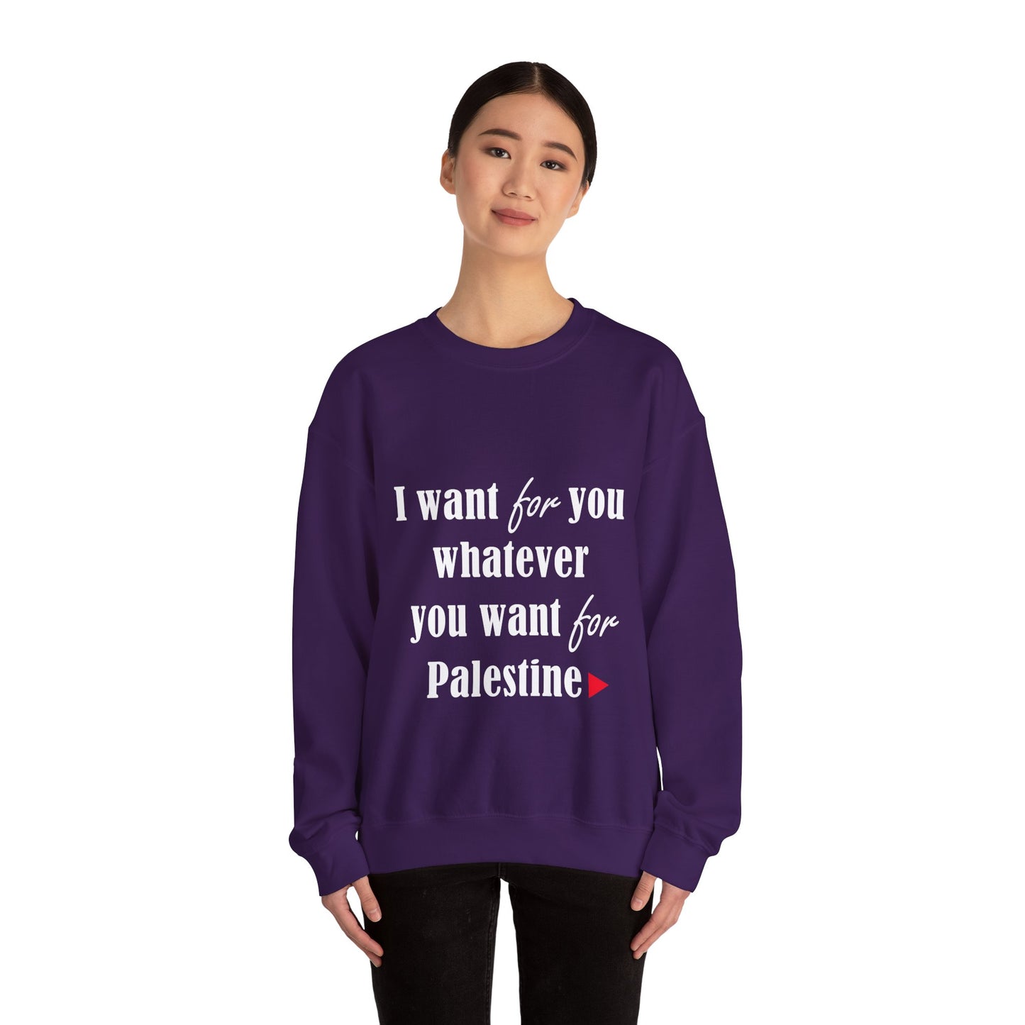 Whatever You Want for Palestine, Sweatshirt