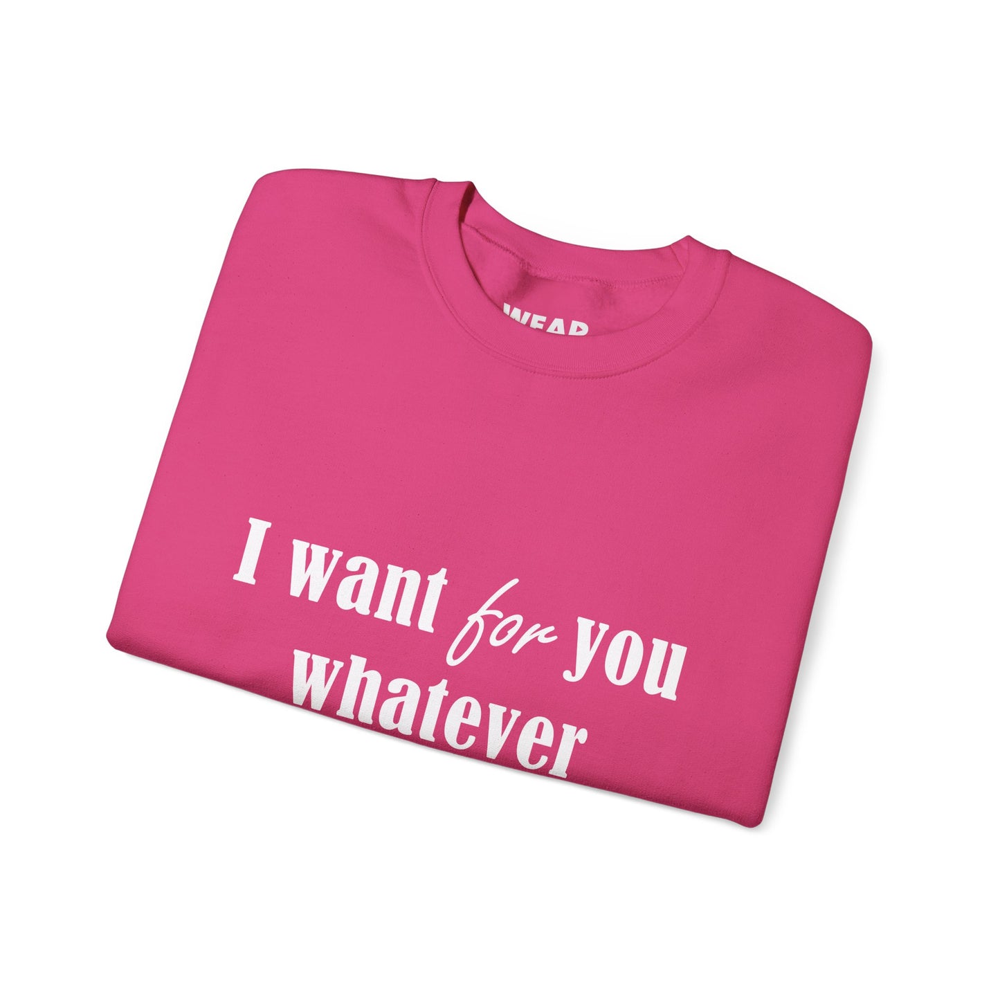 Whatever You Want for Palestine, Sweatshirt
