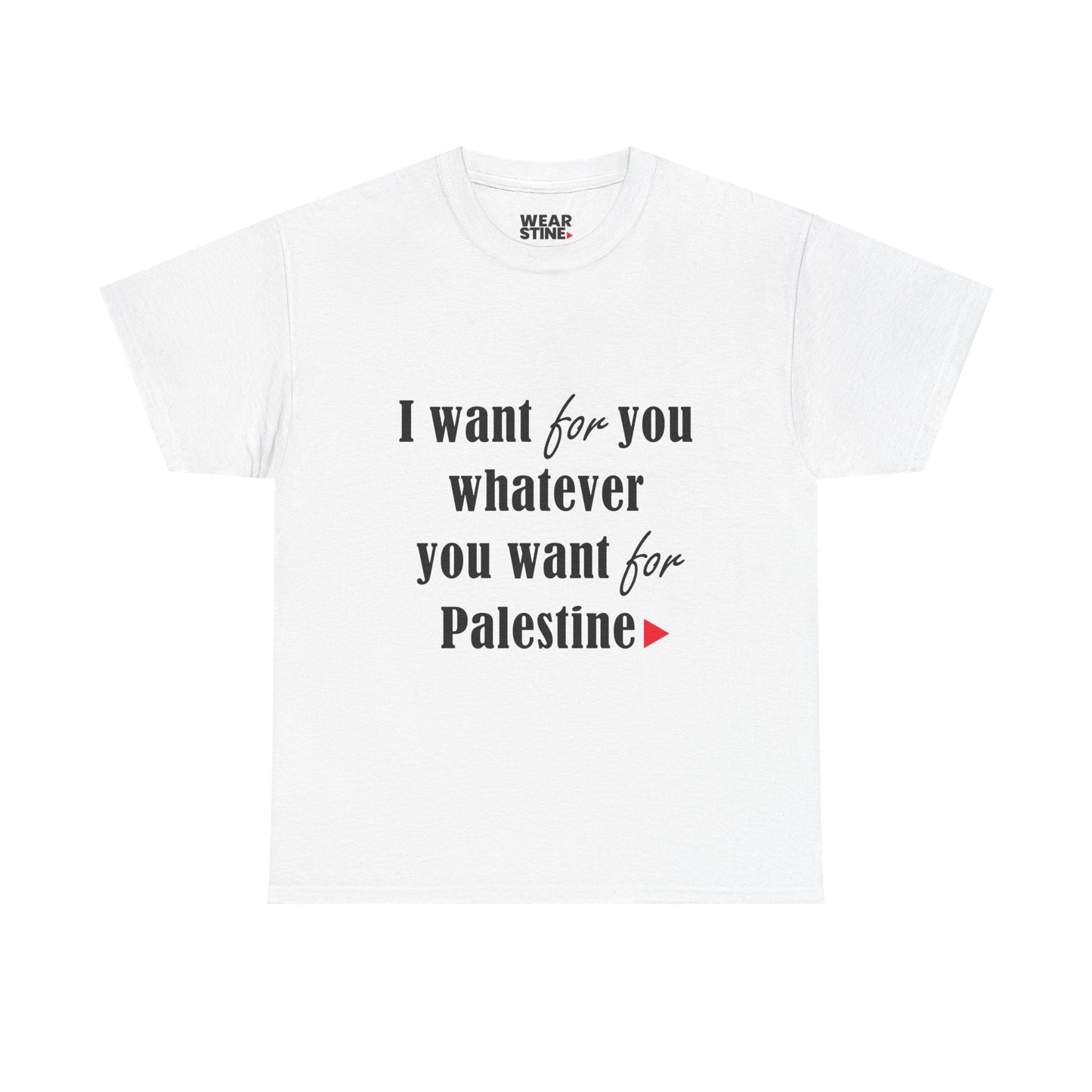 Whatever You Want for Palestine, Tee