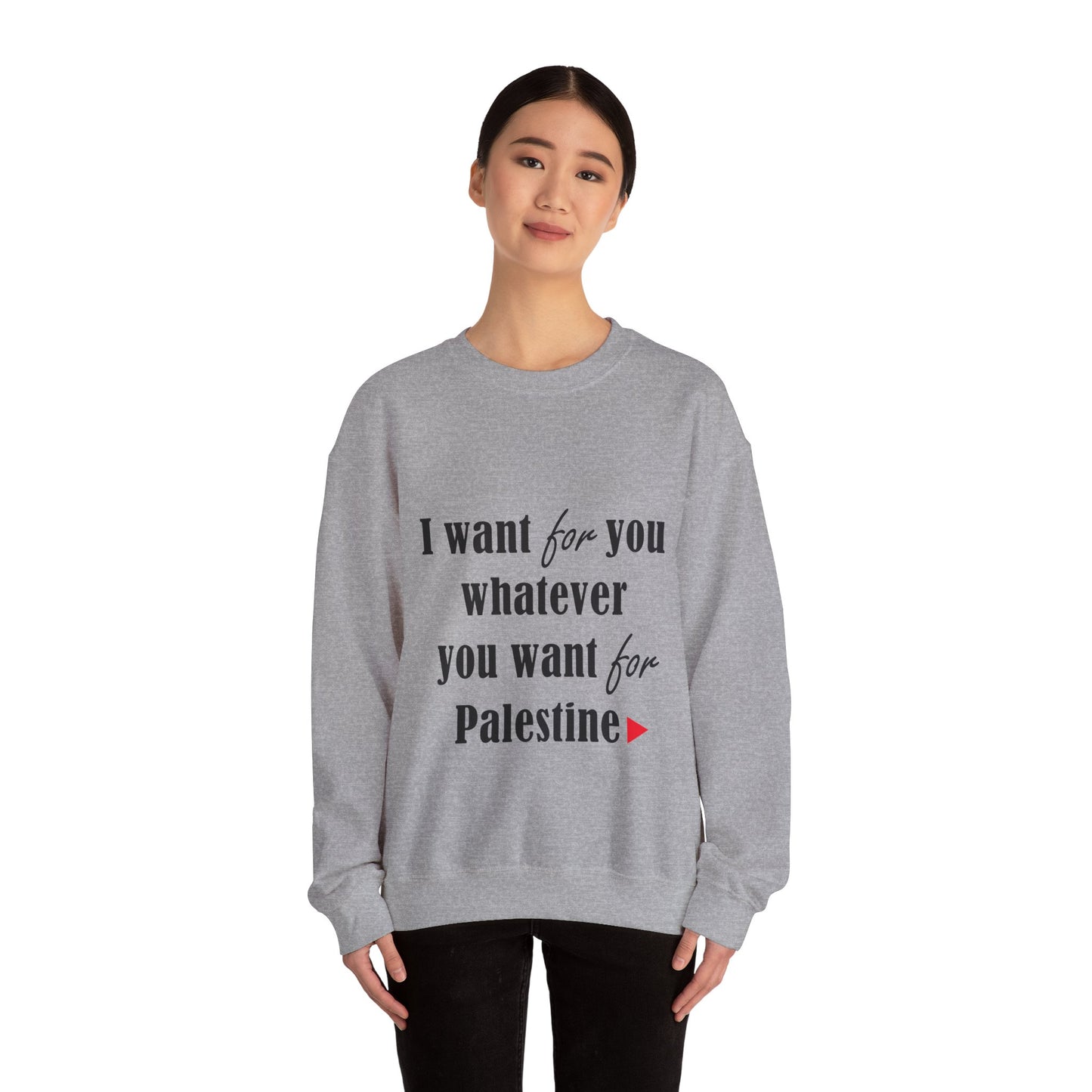 Whatever You Want for Palestine, Sweatshirt