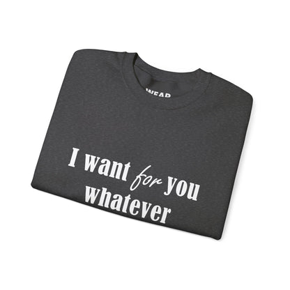 Whatever You Want for Palestine, Sweatshirt