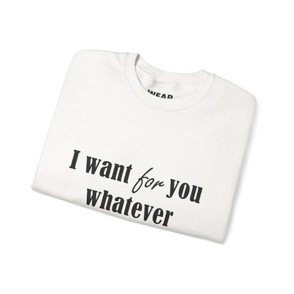 Whatever You Want for Palestine, Sweatshirt