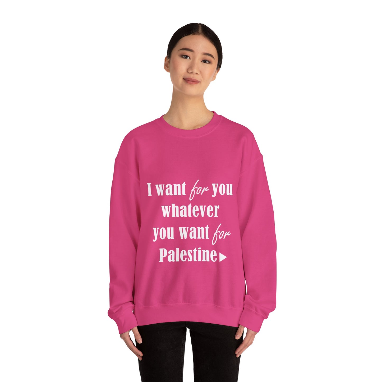 Whatever You Want for Palestine, Sweatshirt