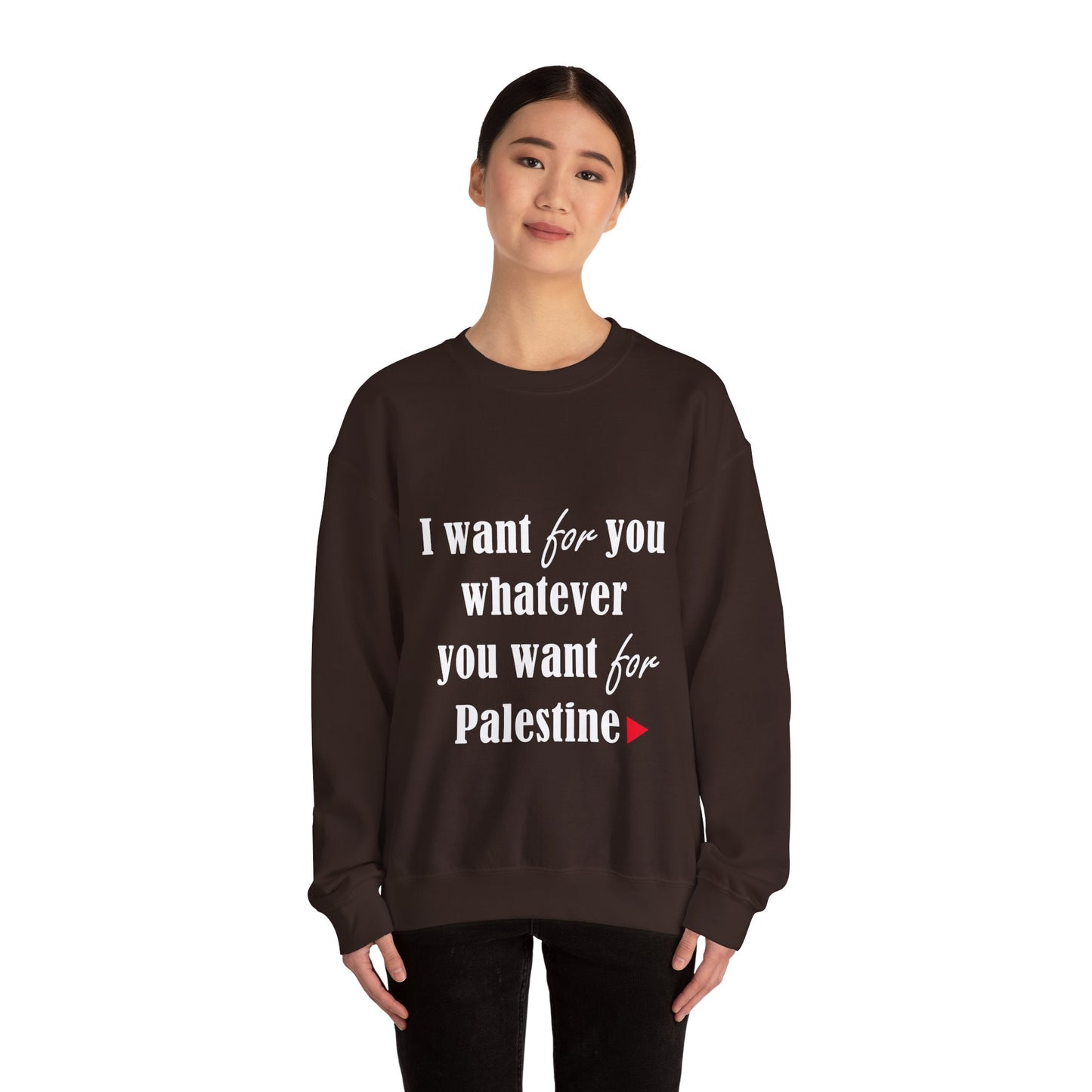 Whatever You Want for Palestine, Sweatshirt