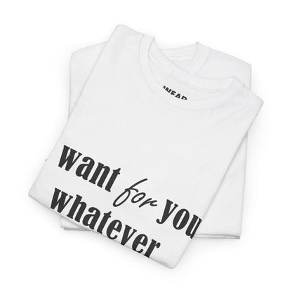 Whatever You Want for Palestine, Tee