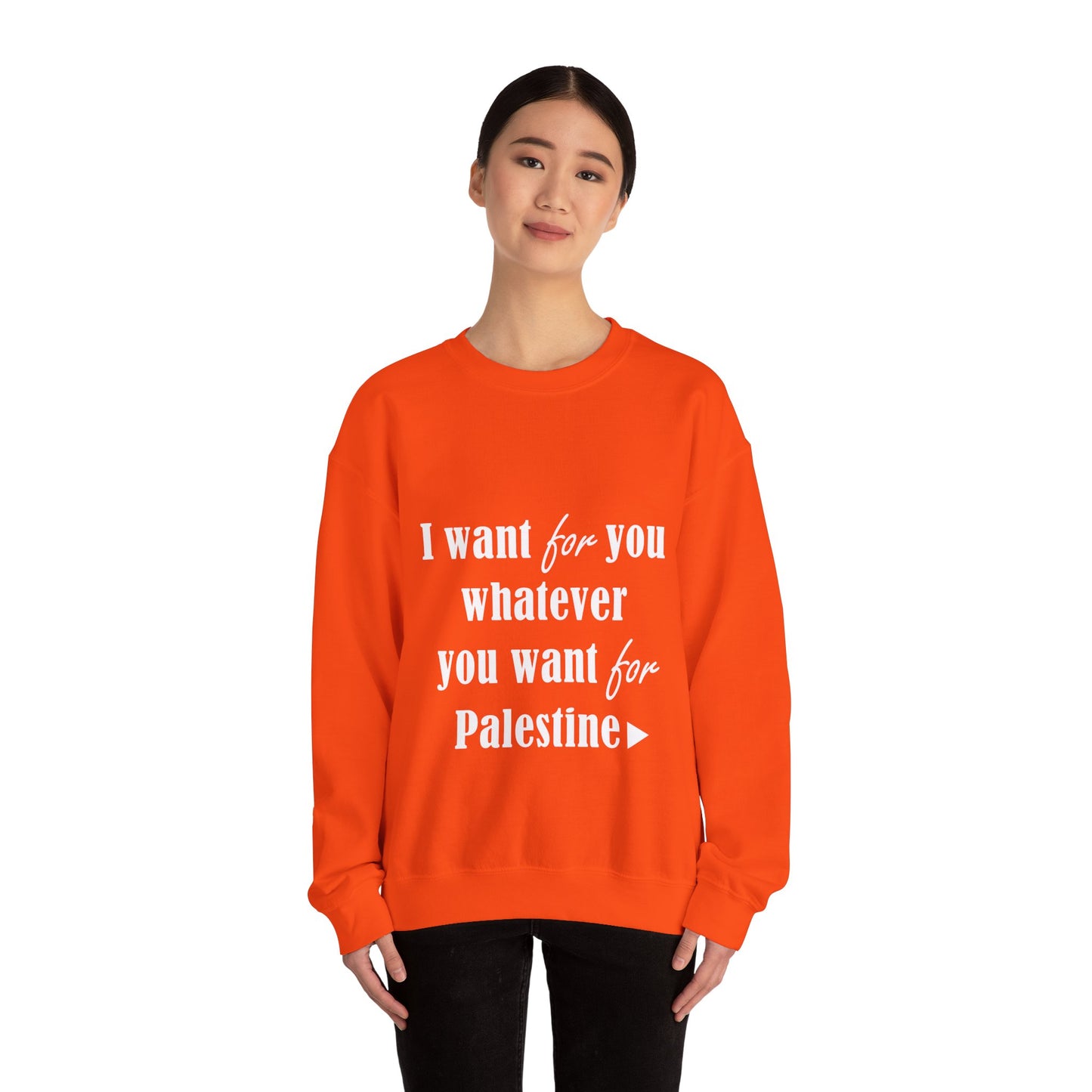 Whatever You Want for Palestine, Sweatshirt